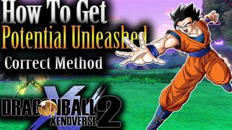 How do you unlock Potential Unleashed in Xenoverse 2? JackRodger 7 years ago #31. Here ya go. https://www.youtube.com/watch?v=NVq_phq6kKc. xBlackPlague 7 years …